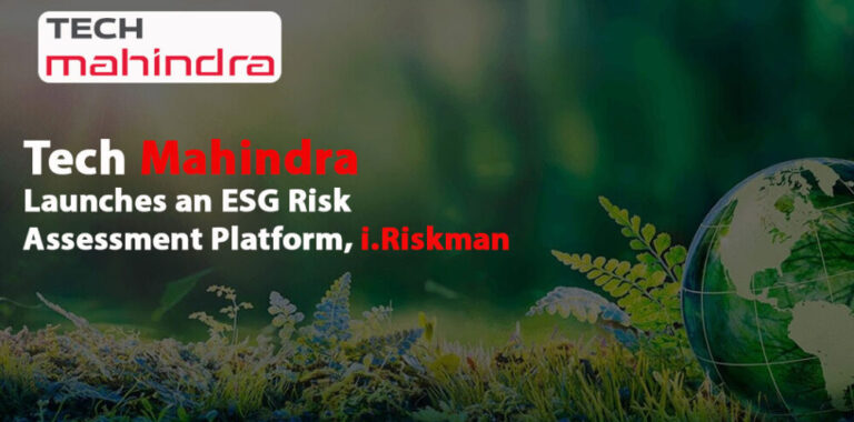 i.Riskman – Tech Mahindra Launches An ESG Risk Assessment Platform